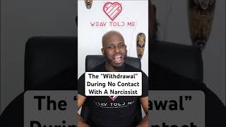 The Withdrawal During No Contact With A Narcissist [upl. by Heloise]