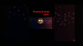 Proxima B meets earth [upl. by Nuhsar449]