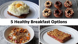 5 Healthier Breakfast Ideas to Start the Day Right [upl. by Triley]