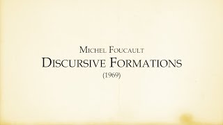 Foucault  Discursive Formations  Epoché Magazine [upl. by Eimorej340]