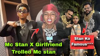 Mc Stan X girlfriend Trolled Mc stan 😡mc stan  Munawar Faruqui win big boss 17 [upl. by Enialahs]