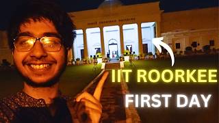 My First Day at IIT Roorkee [upl. by Eboh336]