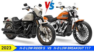 2023 Harley Davidson Low Rider S VS 2023 Harley Davidson Low Breakout 117 [upl. by Elokin]