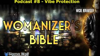 Womanizers Bible 8  Vibe Protection [upl. by Zeena]