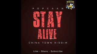 Popcaan  Stay Alive Remix China Town Riddim [upl. by Phillane20]