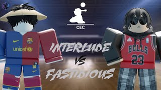 FASTIDIOUS vs INTERLUDE CEC LEAGUE GRAND FINALS [upl. by Ahswat]