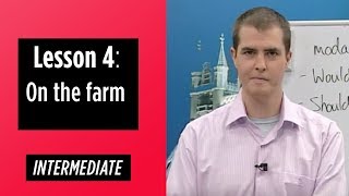 Intermediate Levels  Lesson 4 On the farm [upl. by Clifford]