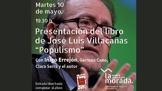 Presentación del libro de José Luis Villacañas quotPopulismoquot [upl. by Oilejor]