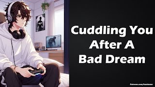 Gamer Boyfriend Cuddles You After A Bad Dream Making Out Sleep Aid Boyfriend ASMR [upl. by Busch]