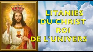 LITANIES DE CHRIST ROI DE LUNIVERS  FÊTE 24 NOVEMBRE 2024 litanies christ roi christroi [upl. by Aemat]