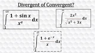 Divergence or Convergence of Improper Integrals [upl. by Dranyl355]