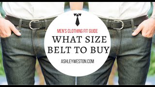 What Size Belt To Buy  Mens Clothing Fit Guide [upl. by Dow]