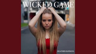 Wicked Game [upl. by Eeclehc]