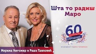 ŠTA TO RADIŠ MARO  Merima Njegomir i Raša Pavlović [upl. by Nimajnab916]