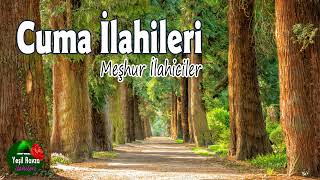 Cuma İlahileri 💖 Karışık İlahiler 💖 Hayırlı Cumalar 🌹 Yeşil Ravza İlahileri [upl. by Doro]