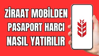 Pasaport Harcı Nasıl Yatırılır  Ziraat Pasaport Harcı Nasıl Yatırılır  Pasaport Harcı Yatırma [upl. by Colston121]