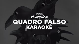 Code Veronica  Quadro Falso feat Thiago Bonazza Karaoke Video [upl. by Yecnuahc]