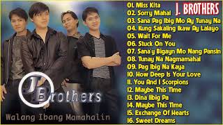 J Brothers Songs Nonstop 2021  Best of J Brother OPM Tagalog Love Songs  Full Album [upl. by Aniwde784]