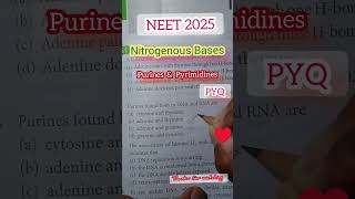 NEET2025 Nitrogenous Bases Purines amp Pyrimidines Pyq short video [upl. by Wright]