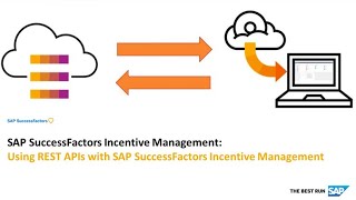 Using REST APIs with SAP SuccessFactors Incentive Management [upl. by Nosreme563]