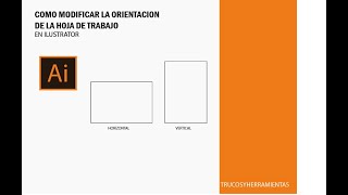 Modificar Orientación de la hoja de trabajo en Illustrator [upl. by Newton]