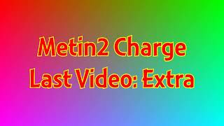 Metin2 Charge  The End [upl. by Enelime]