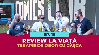 Ep18  TERAPIE DE OBOR CU GAȘCA  Review la Viață cu Andrei Negoita amp Darius Grigorie [upl. by Lilaj]