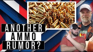 Is This ANOTHER Ammo Shortage Rumor Or Is This A Genuine Concern [upl. by Jessen915]