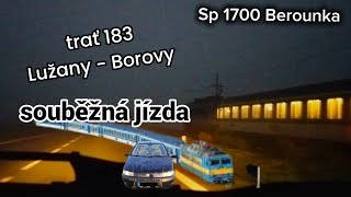 trať 183 Lužany Borovy Sp1700 Berounka souběžná jízda [upl. by Leshia]