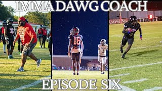 IMMA DAWG COACH EPISODE SIX HOMECOMING [upl. by Carmella419]