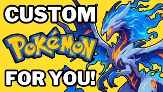 Creating Custom Pokémon FOR YOU Ep2 [upl. by Gerrit311]