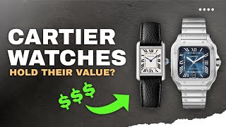 Do Cartier Watches Hold Their Value Cartier Santos Cartier Tank amp Other Cartier Watches Value [upl. by Irolav]