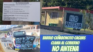 Barrio Cañaboncito en Caguas hace llamado al gobierno NO ANTENA [upl. by Carola408]