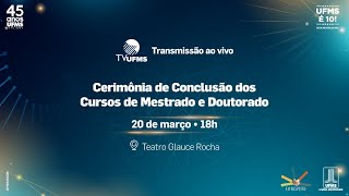 Cerimônia de Conclusão dos Cursos de Mestrado e Doutorado [upl. by Dustie]