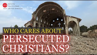 Who cares about persecuted Christians [upl. by Ploch]