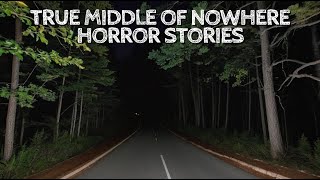 5 True Middle of Nowhere Horror Stories [upl. by Lovato]