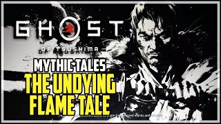 Ghost of Tsushima The Undying Flame Mythic Tale Unlock Way of The Flame Skill [upl. by Karlotta591]