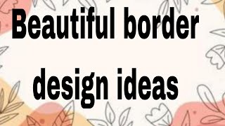 Border DesignsBorder design for projectProject work designsAssignment front page design handmade [upl. by Cari565]