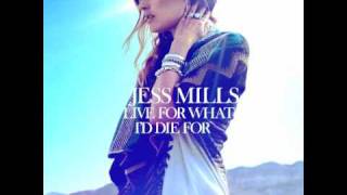 Jess Mills  Live For What Id Die For [upl. by Perlman]