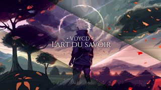 • LArt Du Savoir  VDYCD • [upl. by Denver]