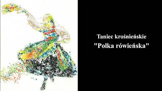 Polka rówieńska  Tańce Regionów Podkarpacia Taniec krośnieński [upl. by Dhruv665]