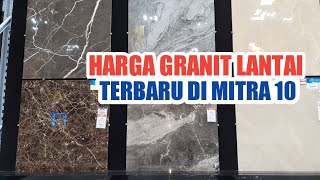 HARGA GRANIT LANTAI UKURAN 60X60 DI MITRA 10 TERBARU MAKASSAR [upl. by Yelime]