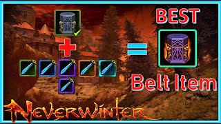 BEST in Slot Belt Item  How to Acquire amp Upgrade  The Forgers Box  Neverwinter M18 [upl. by Elohcin]