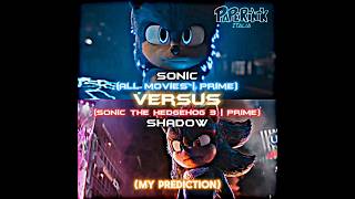 Sonic VS Shadow Prediction [upl. by Nileve730]