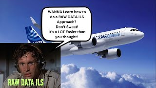 Airbus A320  Tutorial  Flying an ILS with Raw Data  Master the Skill of Manual Flight [upl. by Troth346]