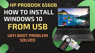 Auto Install Windows 10  HP ProBook 6560B  BIOS Settings For UEFILegacy  USB Boot Problem [upl. by Aikemat371]