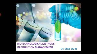 BIOTECHNOLOGICAL METHODS IN POLLUTION MANAGEMENT [upl. by Jessica]