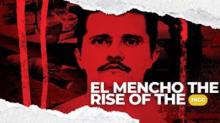 El Mencho The Rise of the Jalisco New Generation Cartel [upl. by Ytsirc]