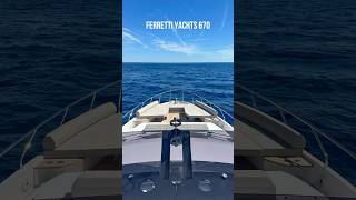 Test drive of the Ferretti Yachts 670 yachtlife dreamyacht yachting yacht [upl. by Etnuhs]