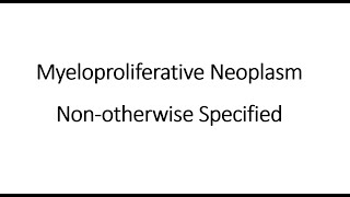 Myeloproliferative neoplasm NOS WHO 2022 [upl. by Mar]